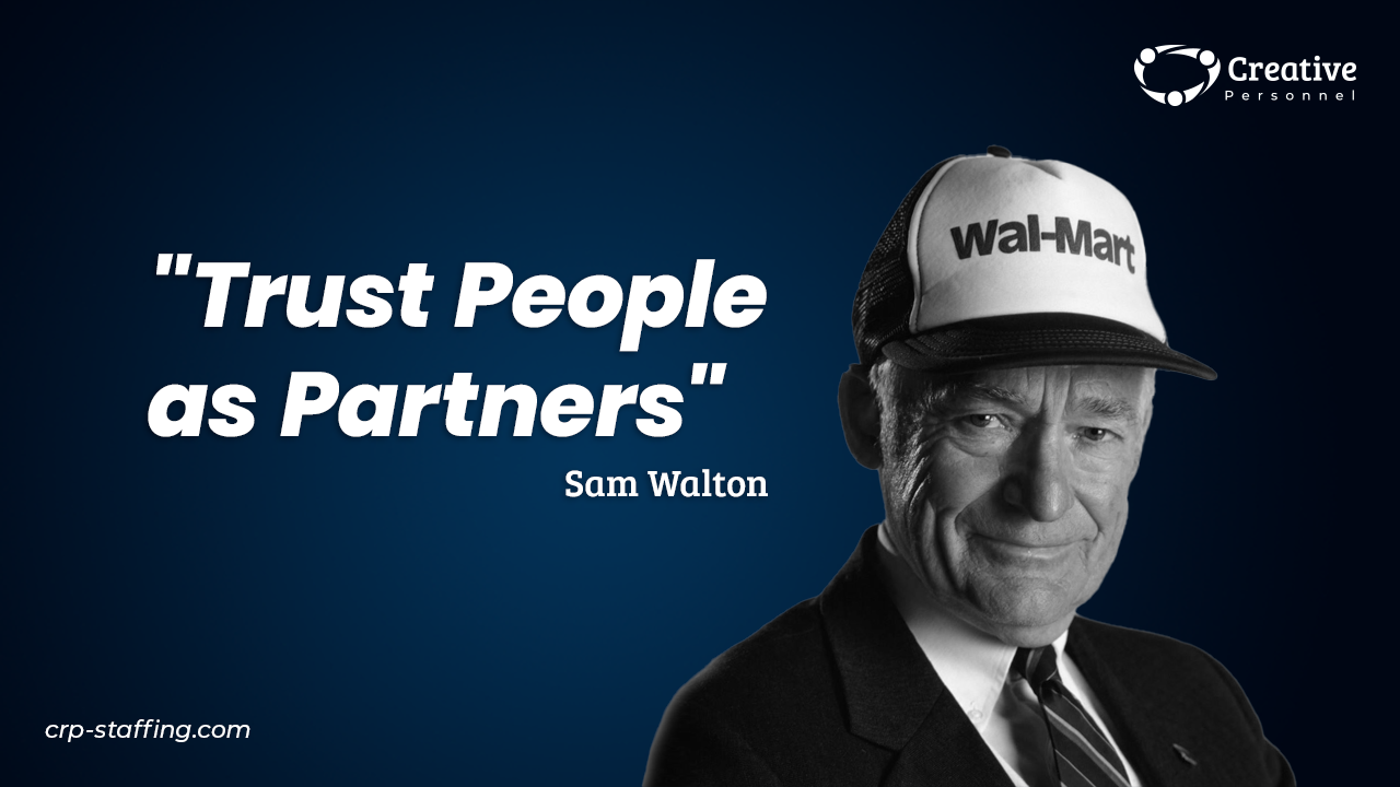 Sam Walton: Trusting People as Partners in Modern Management