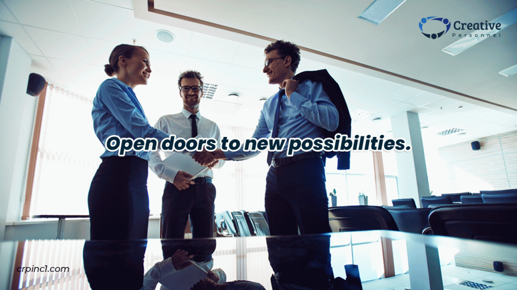 Open doors to new possibilities.